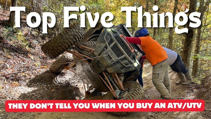 Top Five Things They Don't Tell You When You Buy An ATV/UTV!
