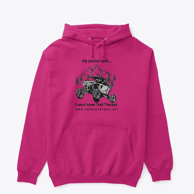 Trail Therapy: My doctor said.... SXS racer hoodie